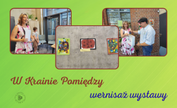 W Krainie Pomiędzy -  wernisaż wystawy